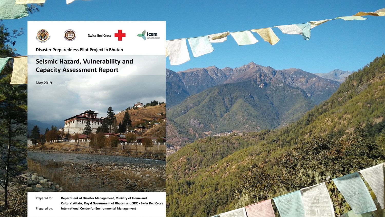 Disaster Preparedness Pilot Project in Bhutan: Seismic Hazard, Vulnerability and Capacity Assessment Report